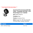 thumbnail image 2 of Accessory Drive Accessory Belt Idler Pulley - Compatible with 2008 - 2013 Nissan Rogue 2.5L 4-Cylinder 2009 2010 2011 2012, 2 of 2