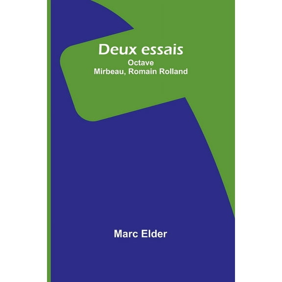 Deux essais: Octave Mirbeau, Romain Rolland, (Paperback)