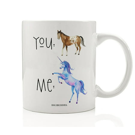 You Horse Me Unicorn Coffee Mug Gift Idea Funny Magic Mythical Powers 11oz Ceramic Beverage Tea Cup Woman's Birthday Christmas Holiday Present for Female Family Friend Coworker by Digibuddha