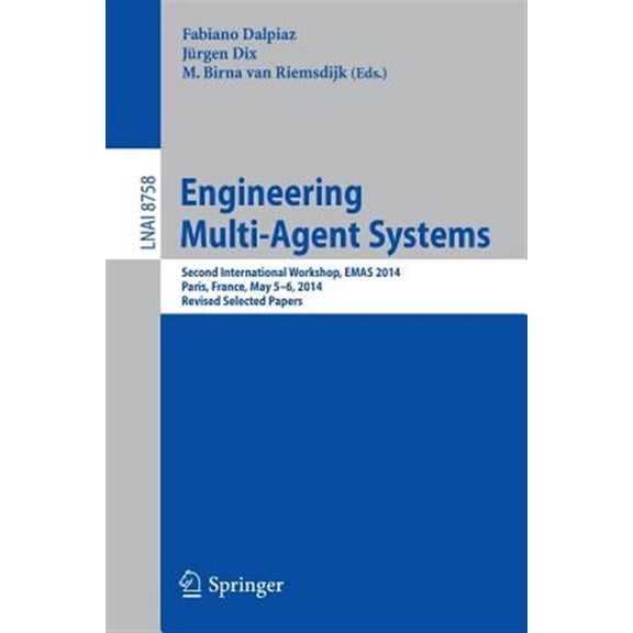 Pre-Owned Engineering Multi-Agent Systems: Second International Workshop, Emas 2014, Paris, France, May 5-6, 2014, Revised Selected Papers (Paperback)