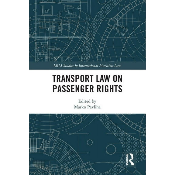 IMLI Studies in International Maritime L Transport Law on Passenger Rights, (Paperback)