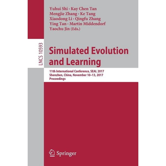 Simulated Evolution and Learning: 11th International Conference, Seal 2017, Shenzhen, China, November 10-13, 2017, Proce, (Paperback)