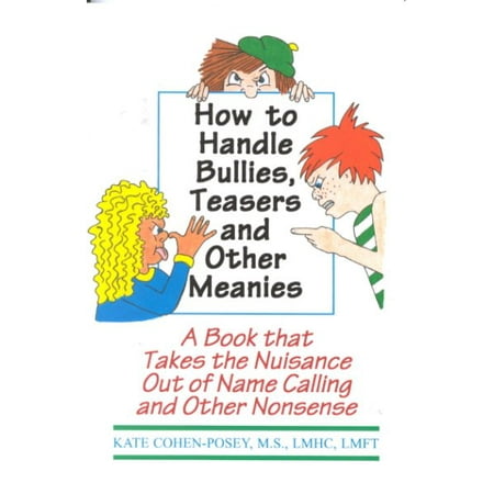 How to Handle Bullies, Teasers and Other Meanies