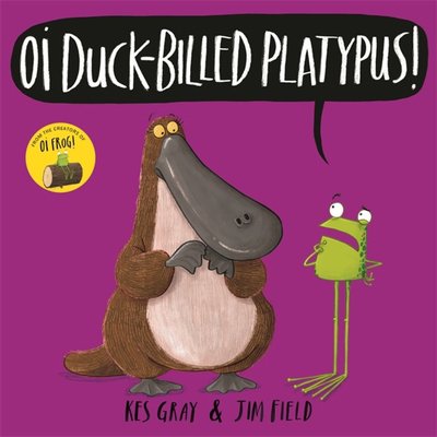 Pre-Owned Oi Duck-Billed Platypus! (Hardcover) 1444937324 9781444937329