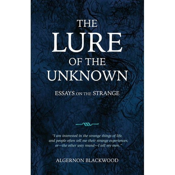 The Lure of the Unknown: Essays on the Strange, (Paperback)