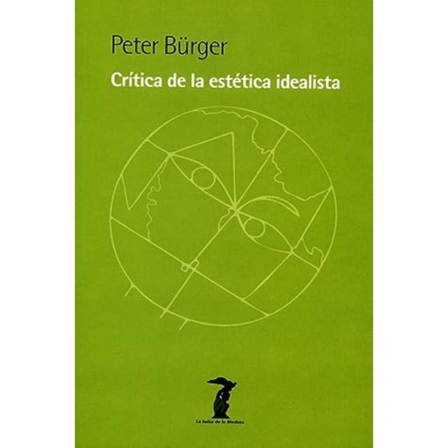 Critica de la estética idealista, de Burger Peter, Blanda