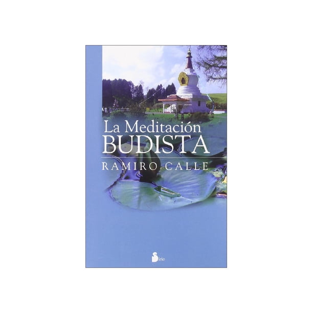 Libro La Meditacion Budista Tapa Blanda, Autor Ramiro Antonio Calle Campilla, Editorial Editorial Sirio