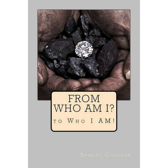 From Who Am I? to Who I AM! (Paperback)