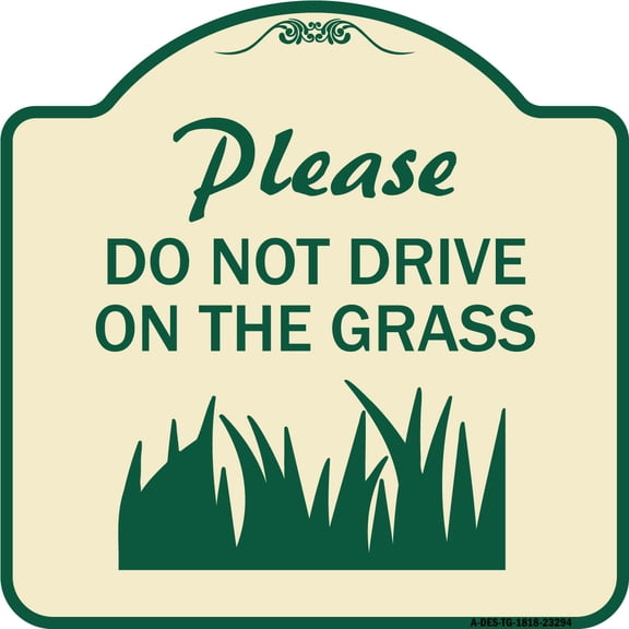 SignMission Designer Series Sign - Please Do Not Drive on the Grass | Tan & Green 18" X 18" Heavy-Gauge Aluminum Architectural Sign | Protect Your Business & Municipality | Made in the
