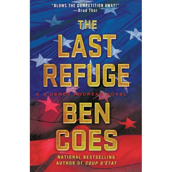 Dewey Andreas Novel The Last Refuge: A Dewey Andreas Novel, Book 3, (Paperback)