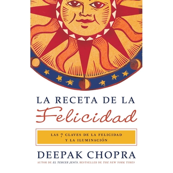 La receta de la felicidad / The Happiness Prescription: Las siete claves de la felicidad y la iluminaciÃ³n, (Paperback)