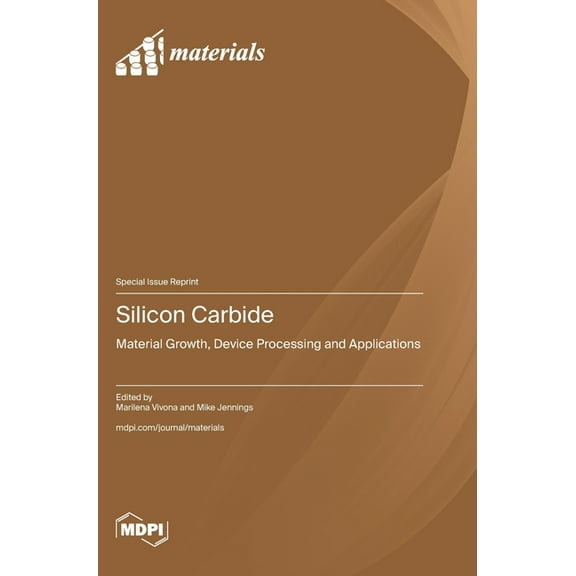 Silicon Carbide: Material Growth, Device Processing and Applications, (Hardcover)