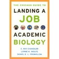 thumbnail image 1 of The Chicago Guide to Landing a Job in Academic Biology (Chicago Guides to Academic Life), 1 of 2