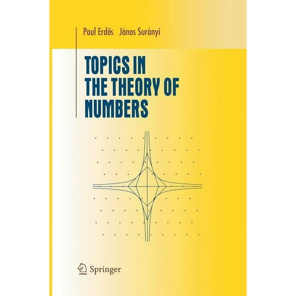 Undergraduate Texts in Mathematics Topics in the Theory of Numbers, (Paperback)