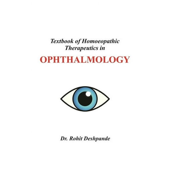 Textbook of Homoeopathic Therapeutics in Ophthalmology, (Hardcover)