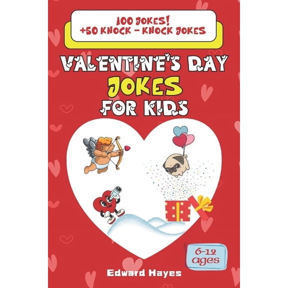 Valentine's Day Jokes for Kids: : Fun Knock-Knock Jokes and Laughs for Ages 6-12, (Paperback)
