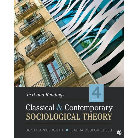 Classical and Contemporary Sociological Theory: Text and Readings, (Paperback)