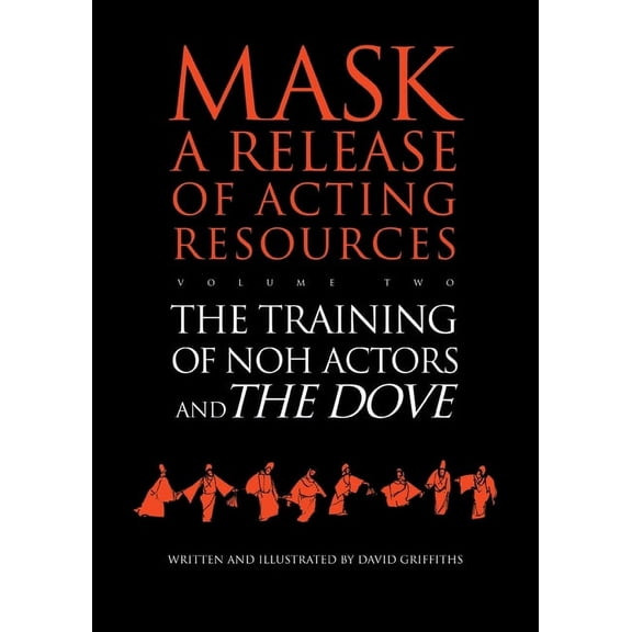 Mask The Training of Noh Actors and the Dove, Book 2, (Paperback)