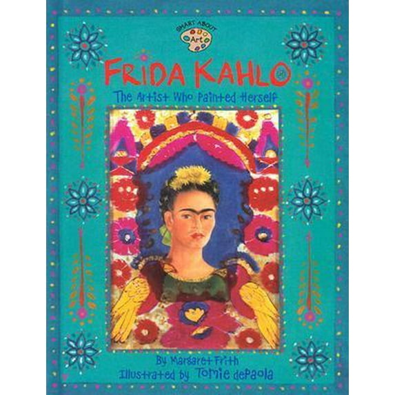 Pre-Owned Frida Kahlo (GB): The Artist who Painted Herself (Smart About Art) (Paperback) 0448432390 9780448432397