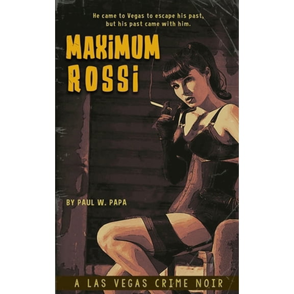 Pre-Owned Maximum Rossi: A Las Vegas Crime Noir (Paperback) 1734405732 9781734405736