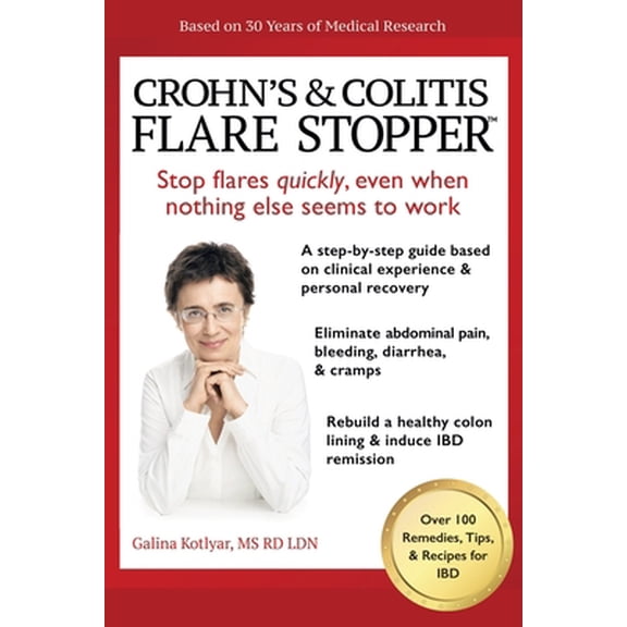 Pre-Owned Crohn's and Colitis the Flare StopperSystem.: A Step-by-Step guide based on 30 years of Medical Research and Clinical Experience (Paperback) 1982275553 9781982275556