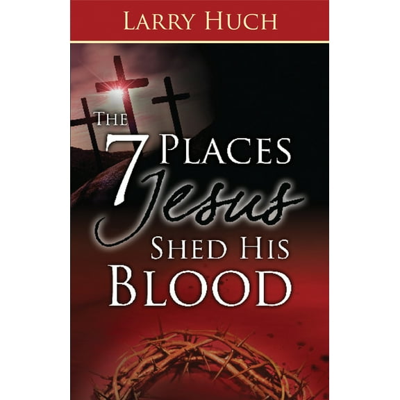 7 Places Jesus Shed His Blood, (Paperback)