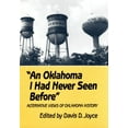 thumbnail image 2 of An Oklahoma I Had Never Seen Before: Alternative Views of Oklahoma History, (Paperback), 2 of 2