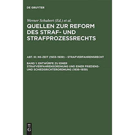 Entwürfe Zu Einer Strafverfahrensordnung Und Einer Friedens- Und Schiedsrichterordnung (1936-1939) (Other)