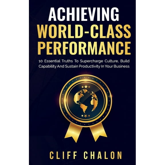 Achieving World-Class Performance, (Paperback)