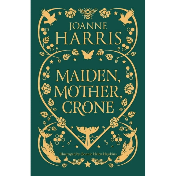 Maiden, Mother, Crone: Collecting the Critically Acclaimed Novellas a Pocketful of Crows, the Blue Salt Road & Orfeia, (Paperback)