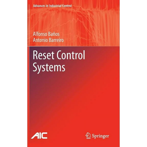 Advances in Industrial Control Reset Control Systems, (Hardcover)