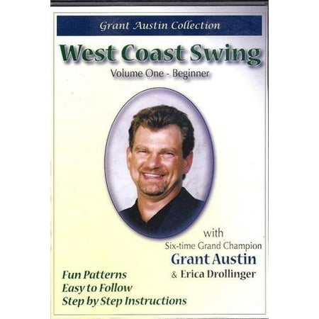 West Coast Swing With Grant Austin: Volume One, Beginner