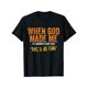 thumbnail image 1 of Men's When God Made Me Funny Quote T-Shirt Short Sleeve Cotton Casual Tee Menswear Top, 1 of 7