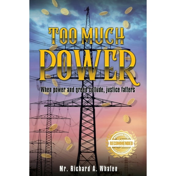Too Much Power: When power and greed collude, justice festers, (Paperback)