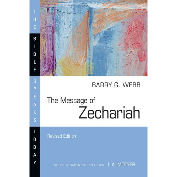 Bible Speaks Today The Message of Zechariah, (Paperback)