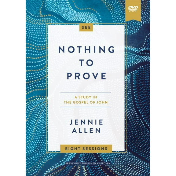 Nothing To Prove Video Study: A Study In The Gospel Of John