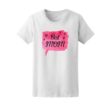Pink Best Mom Watercolor Tee Women's -Image by (Best Clothes For White Water Rafting)