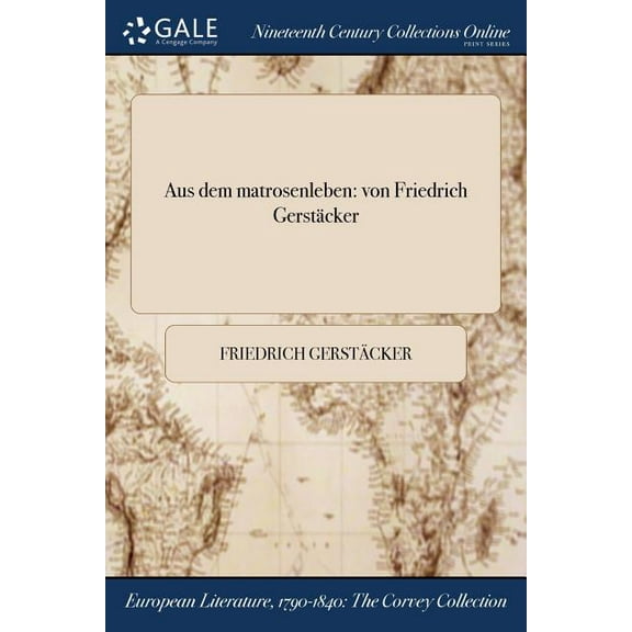 Aus dem matrosenleben: von Friedrich Gerstäcker (Paperback)
