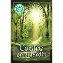 Cuatro en el JardÃ­n: Una AlegorÃ­a Espiritual Sobre la Confianza, (Paperback)