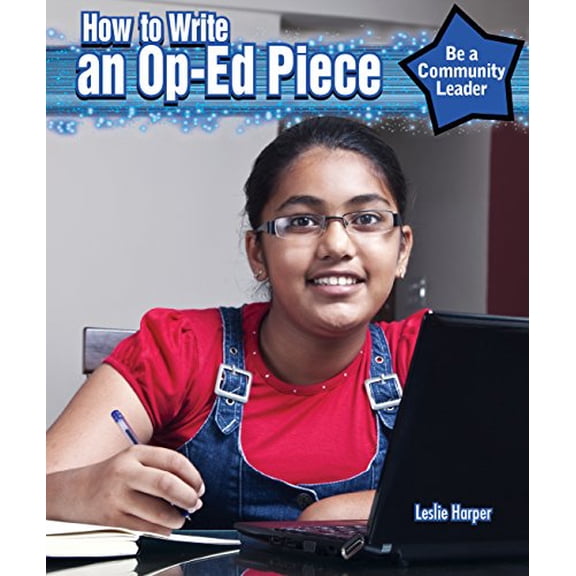 Pre-Owned How to Write an Op-Ed Piece (Be a Community Leader), 9781477766859, 1477766855, Paperback,