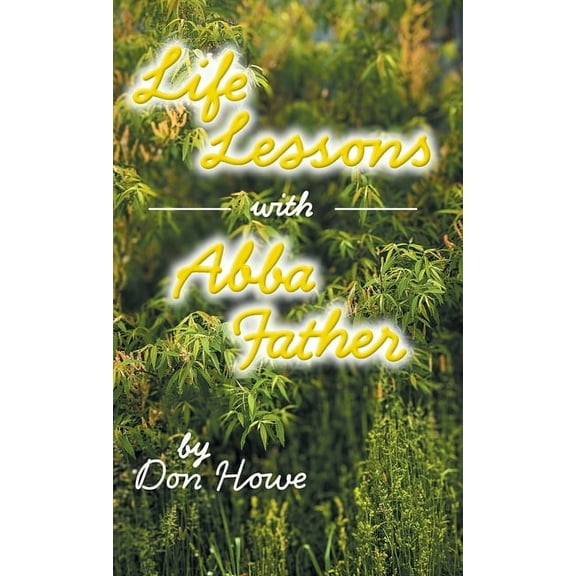 Life Lessons with Abba Father, (Hardcover)