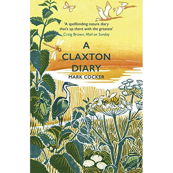 Claxton Diary : Further Field Notes from a Small Planet