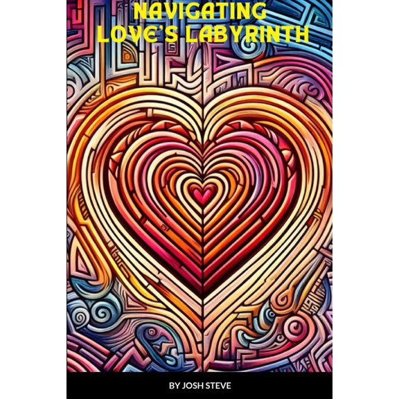 Navigating Love's Labyrinth, (Paperback)