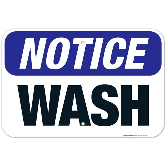 Wash Sign, OSHA Notice Sign, 12x18 Aluminum