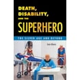 thumbnail image 2 of Death, Disability, and the Superhero: The Silver Age and Beyond, 2 of 3