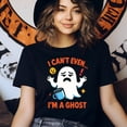 thumbnail image 3 of I Can’t Even I’m A Ghost Graphic Tee | Funny Cute T-Shirt for Women, Gold, Size 3XL, 3 of 6