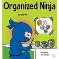 thumbnail image 1 of Organized Ninja: A Children's Book About Organization and Overcoming Messy Habits (Ninja Life Hacks), 1 of 2