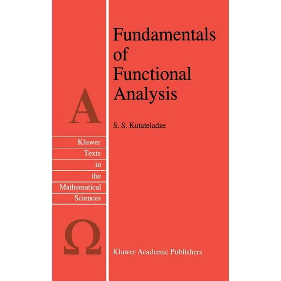 Texts in the Mathematical Sciences Fundamentals of Functional Analysis, Book 12, (Hardcover)