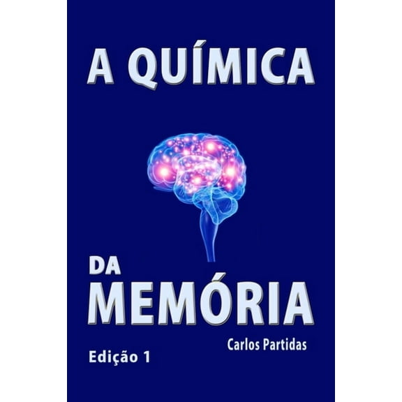 A Química Da Memória : Por Que OS Humanos Não Devem Comer Carne (Paperback)