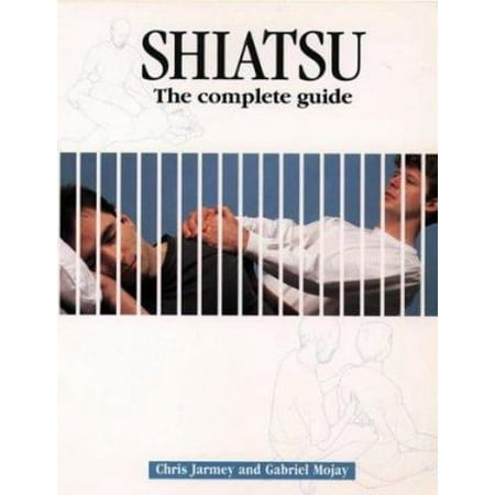 Shiatsu: The Complete Guide, Used [Paperback]
